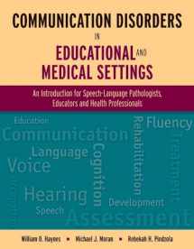 9780763776480-0763776483-Communication Disorders in Educational and Medical Settings