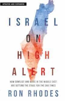 9780736990448-0736990445-Israel on High Alert: How Conflicts and Wars in the Middle East Are Setting the Stage for the End Times