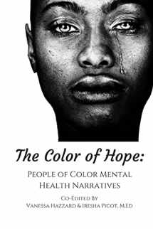 9781514273487-1514273489-The Color of Hope: People of Color Mental Health Narratives