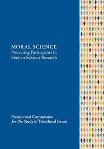 9781503230859-1503230856-MORAL SCIENCE Protecting Participants in Human Subjects Research
