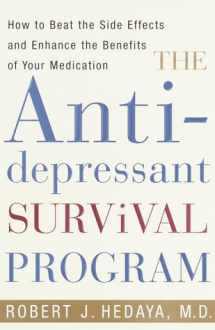 9780609604656-0609604651-The Antidepressant Survival Program: How to Beat the Side Effects and Enhance the Benefits of Your Medication