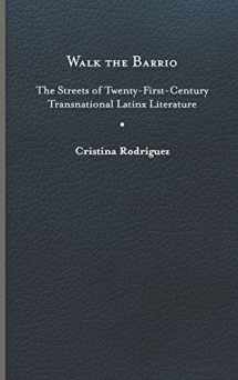 9780813948058-0813948053-Walk the Barrio: The Streets of Twenty-First-Century Transnational Latinx Literature (Cultural Frames, Framing Culture)