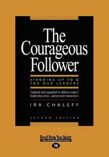 9781458756732-1458756734-The Courageous Follower: Standing Up to & for Our Leaders