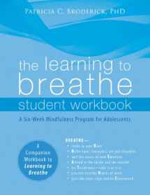 9781626251090-1626251096-The Learning to Breathe Student Workbook: A Six-Week Mindfulness Program for Adolescents