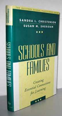 9781572306547-1572306548-Schools and Families: Creating Essential Connections for Learning (The Guilford School Practitioner Series)