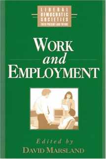 9780943852683-0943852684-Work and Employment (Liberal Democratic Societies)