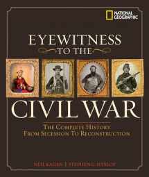 9780792262060-0792262069-Eyewitness to the Civil War: The Complete History from Secession to Reconstruction