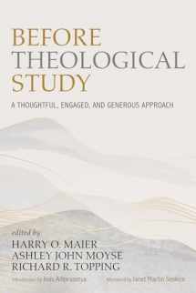 9781666706550-1666706558-Before Theological Study: A Thoughtful, Engaged, and Generous Approach