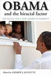 9781447301004-1447301005-Obama and the Biracial Factor: The Battle for a New American Majority