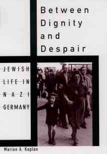 9780195130928-0195130928-Between Dignity and Despair: Jewish Life in Nazi Germany (Studies in Jewish History)