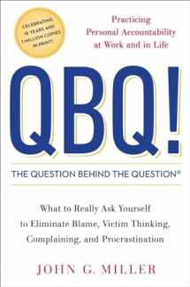 9780399152337-0399152334-QBQ! The Question Behind the Question: Practicing Personal Accountability at Work and in Life