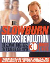 9780767913867-0767913868-The Slow Burn Fitness Revolution: The Slow Motion Exercise That Will Change Your Body in 30 Minutes a Week