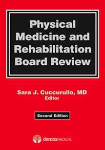 9781933864181-1933864184-Physical Medicine and Rehabilitation Board Review
