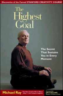 9781576752869-1576752860-The Highest Goal: The Secret That Sustains You in Every Moment