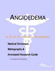 9780497000691-0497000695-Angioedema - A Medical Dictionary, Bibliography, and Annotated Research Guide to Internet References