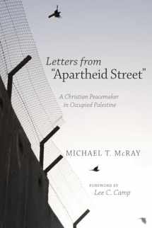 9781620326251-1620326256-Letters from "Apartheid Street": A Christian Peacemaker in Occupied Palestine