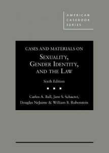 9781634604123-1634604121-Cases and Materials on Sexuality, Gender Identity, and the Law (American Casebook Series)