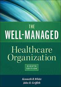 9781567937213-1567937217-The Well-Managed Healthcare Organization, Eighth Edition (Aupha/Hap Book)
