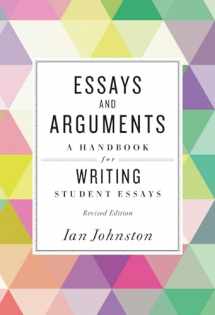 9781554812578-1554812577-Essays and Arguments: A Handbook for Writing Student Essays