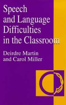 9781853463020-1853463027-Speech and Language Difficulties in the Classroom