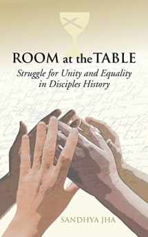 9780827236561-0827236565-Room at the Table: Struggle for Unity and Equality in Disciples History