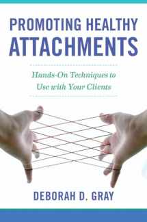 9780393712599-0393712591-Promoting Healthy Attachments: Hands-on Techniques to Use with Your Clients