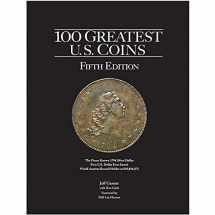 9780794846473-0794846475-100 Greatest U.S. Coins 5th Edition