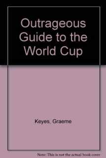 9780862783983-0862783984-Outrageous Guide to the World Cup