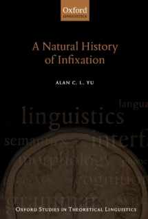 9780199279395-019927939X-A Natural History of Infixation (Oxford Studies in Theoretical Linguistics)