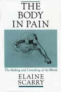 9780195049961-0195049969-The Body in Pain: The Making and Unmaking of the World