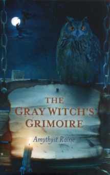 9781780992730-1780992734-The Gray Witch's Grimoire