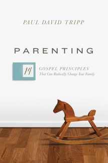 9781433551932-1433551934-Parenting: 14 Gospel Principles That Can Radically Change Your Family
