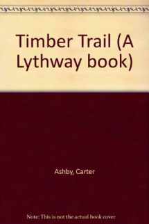 9780745100784-0745100783-Timber Trail (A Lythway book)