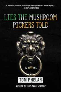 9781628727548-1628727543-Lies the Mushroom Pickers Told: A Novel