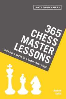 9781849944342-1849944342-365 Chess Master Lessons: Take One A Day To Be A Better Chess Player