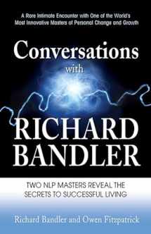 9780757313813-0757313817-Conversations with Richard Bandler: Two NLP Masters Reveal the Secrets to Successful Living