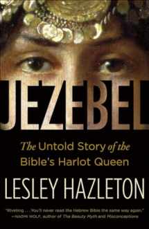 9780385516150-0385516150-Jezebel: The Untold Story of the Bible's Harlot Queen