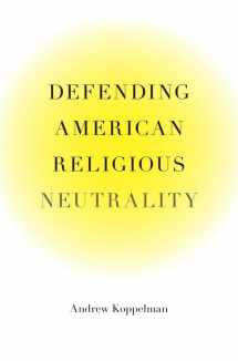 9780674066465-0674066464-Defending American Religious Neutrality