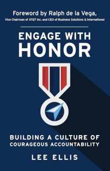 9781733632225-1733632220-Engage with Honor: Building A Culture of Courageous Accountability