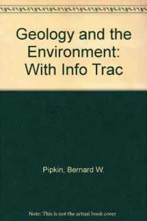 9780534540999-0534540996-Geology and the Environment (with InfoTrac)