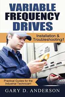 9781502770899-150277089X-Variable Frequency Drives: Installation & Troubleshooting! (Practical Guides for the Industrial Technician!)