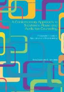 9781556202827-1556202822-A Contemporary Approach to Substance Abuse and Addiction Counseling: A Counselor's Guide to Application and Understanding