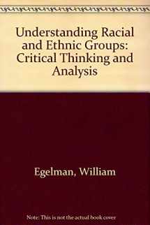 9780205333523-0205333524-Understanding Racial and Ethnic Groups: Critical Thinking and Analysis