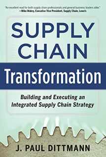 9780071798303-0071798307-Supply Chain Transformation: Building and Executing an Integrated Supply Chain Strategy