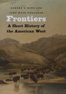 9780300136203-030013620X-Frontiers: A Short History of the American West (The Lamar Series in Western History)