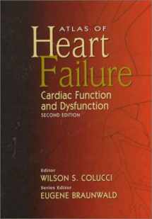 9780632043811-0632043814-Atlas of Heart Failure: Cardiac Function & Dysfunction
