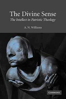 9780521126892-0521126894-The Divine Sense: The Intellect in Patristic Theology