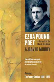 9780199571468-0199571465-Ezra Pound: Poet: Volume I: The Young Genius 1885-1920