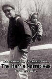 9780984921638-098492163X-The Harris Narratives: An Introspective Study of a Transracial Adoptee