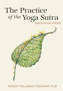 9780893892791-0893892793-The Practice of the Yoga Sutra: Sadhana Pada